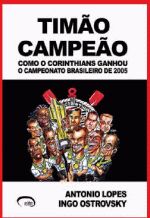 TIMAO CAMPEAO - COMO O CORINTHIANS GANHOU O CAMPEO