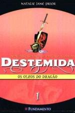 DESTEMIDA 1 - OS OLHOS DO DRAGAO