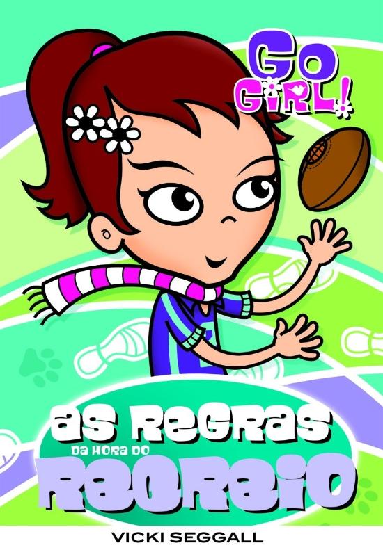 GO GIRL! - AS REGRAS DA HORA DO RECREIO