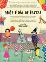 HOJE E DIA DE FESTA!