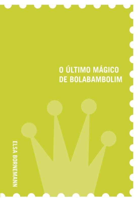ULTIMO MAGICO DE BOLABAMBOLIM, O