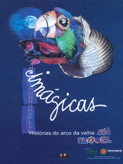 IMAGICAS, HISTORIAS DO ARCO DA VELHA