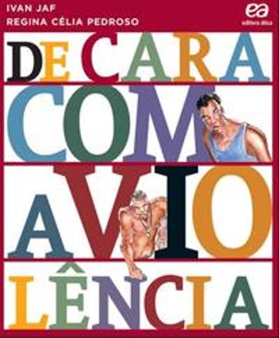 DE CARA COM A VIOLENCIA