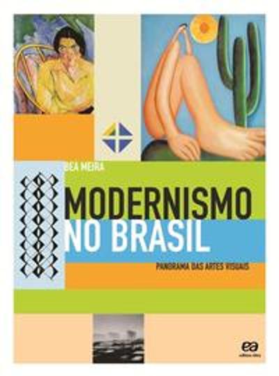 MODERNISMO NO BRASIL - PANORAMA DAS ARTES VISUAIS