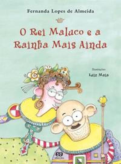 REI MALUCO E A RAINHA MAIS AINDA, O