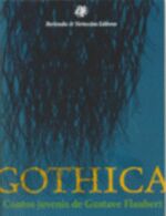GOTHICA - CONTOS JUVENIS DE GUSTAVE FLAUBERT