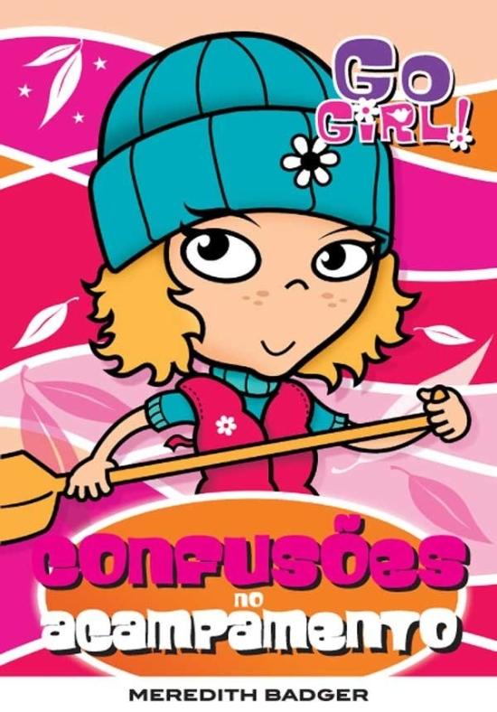 GO GIRL! - CONFUSOES NO ACAMPAMENTO