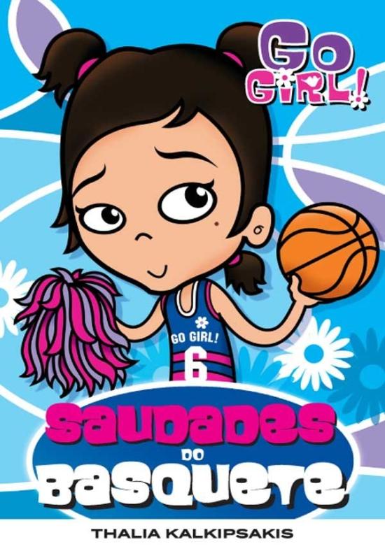 GO GIRL! - SAUDADES DO BASQUETE