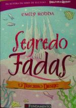 SEGREDO DAS FADAS 3 - O TERCEIRO DESEJO