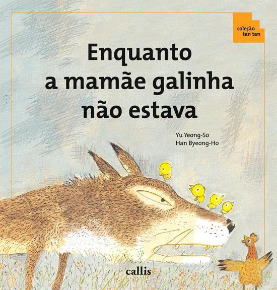 ENQUANTO A MAMAE GALINHA NAO ESTAVA