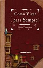 COMO VIVER PARA SEMPRE - POCKET