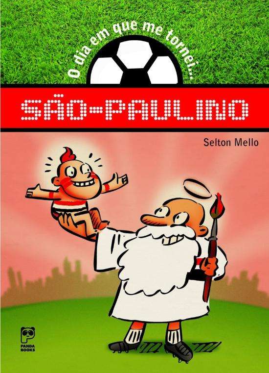 DIA EM QUE ME TORNEI..., O - SAO-PAULINO