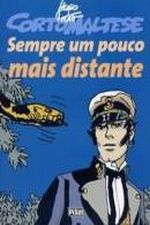 CORTO MALTESE - SEMPRE UM POUCO MAIS DISTANTE