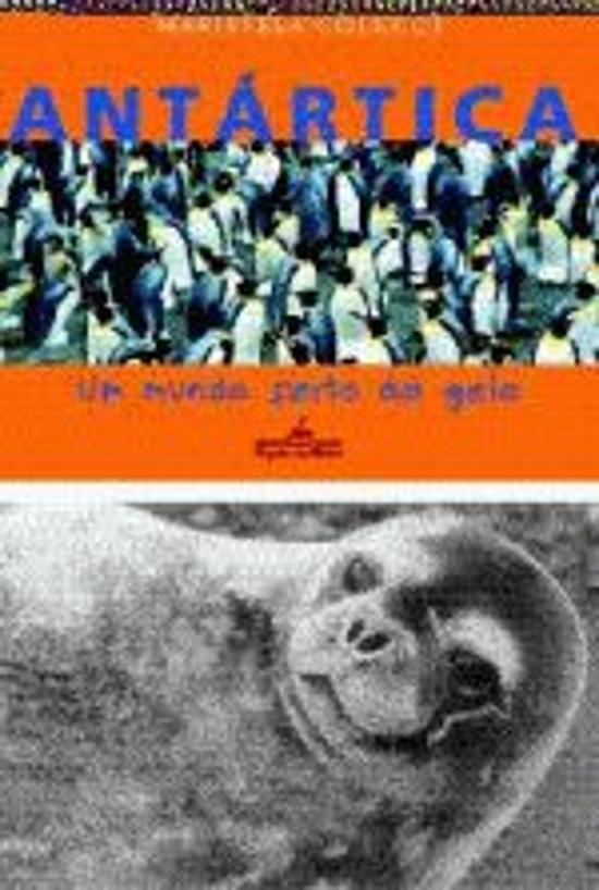ANTARTICA - UM MUNDO FEITO DE GELO