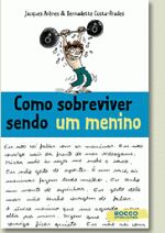 COMO SOBREVIVER SENDO UM MENINO