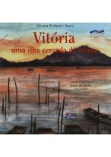 VITORIA - UMA ILHA CERCADA DE TERRAS
