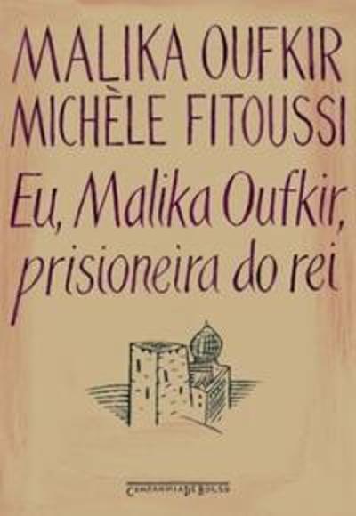EU, MALIKA OUFKIR - PRISIONEIRA DO REI (BOLSO)