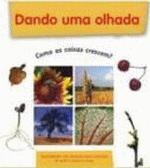 DANDO UMA OLHADA - COMO AS COISAS CRESCEM?