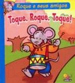 ROQUE E SEUS AMIGOS - TOQUE, ROQUE, TOQUE!