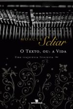 TEXTO OU A VIDA, O - UMA TRAJETORIA LITERARIA
