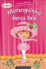 MORANGUINHO - MORANGUINHO DANCA BALE