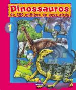 DINOSSAUROS - DINOSSAUROS DE 200 MILHOES DE ANOS A