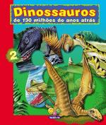 DINOSSAUROS - DINOSSAUROS DE 130 MILHOES DE ANOS A