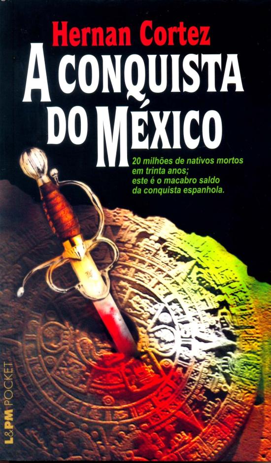 CONQUISTA DO MEXICO, A