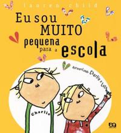 EU SOU MUITO PEQUENA PARA A ESCOLA