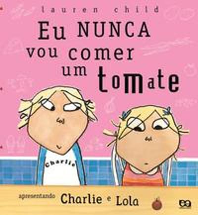 EU NUNCA VOU COMER TOMATE