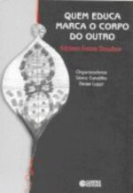 QUEM EDUCA MARCA O CORPO DO OUTRO