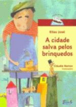 CIDADE SALVA PELOS BRINQUEDOS, A