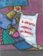 ALEGRIA AQUECE AS HORAS, A