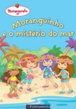 MORANGUINHO E O MISTERIO DO MAR