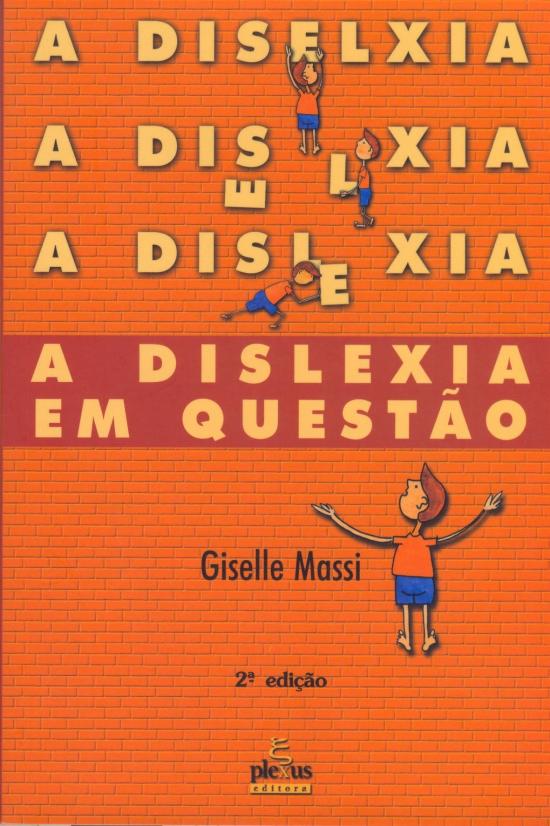 DISLEXIA EM QUESTAO, A