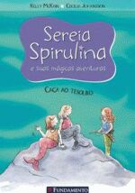 SEREIA SPIRULINA E SUAS MAGICAS AVENTURAS - CACA A