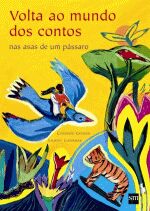 VOLTA AO MUNDO DOS CONTOS - NAS ASAS DE UM PASSARO