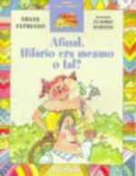 AFINAL, HILARIO ERA MESMO O TAL?