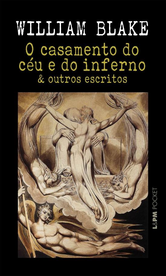 CASAMENTO DO CEU E DO INFERNO E OUTROS ESCRITOS, O