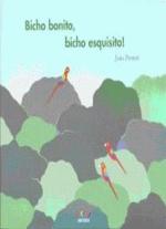 BICHO BONITO, BICHO ESQUISITO!