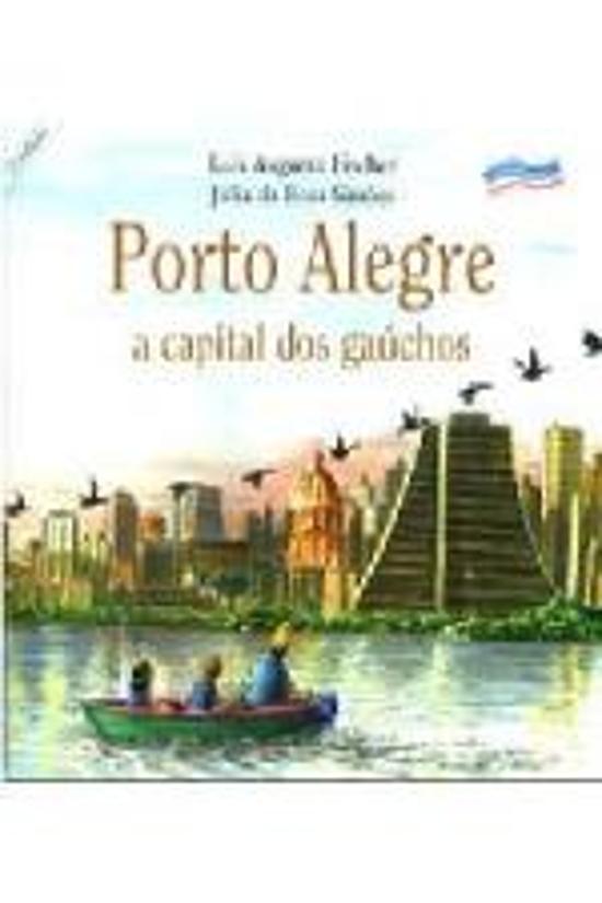 PORTO ALEGRE - A CAPITAL DOS GAUCHOS