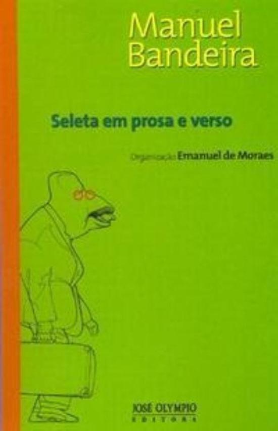 MANUEL BANDEIRA - SELETA EM PROSA E VERSO