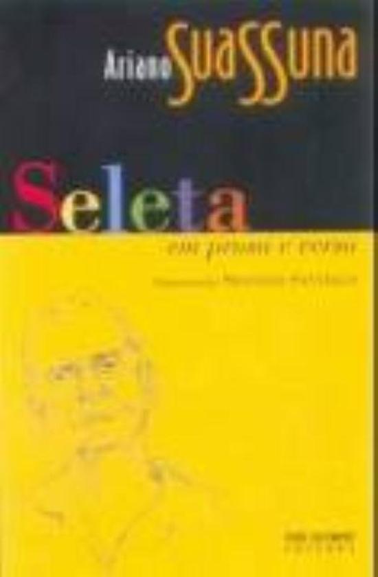 ARIANO SUASSUNA - SELETA EM PROSA E VERSO