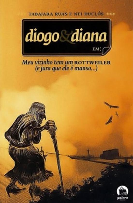 DIOGO & DIANA - V. 01 - MEU VIZINHO TEM UM ROTTWEI