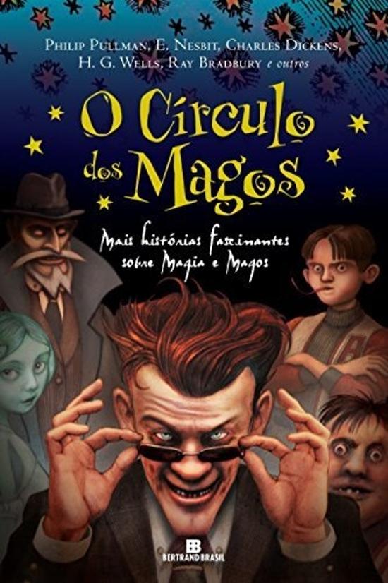 CIRCULOS DOS MAGOS, O - MAIS HISTORIAS FASCINANTES