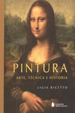 PINTURA - ARTE, TECNICA E HISTORIA