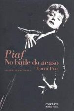 PIAF - NO BAILE DO ACASO