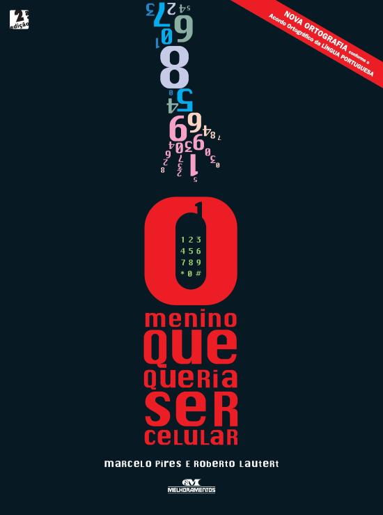 MENINO QUE QUERIA SER CELULAR, O