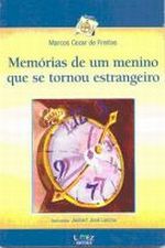 MEMORIAS DE UM MENINO QUE SE TORNOU ESTRANGEIRO