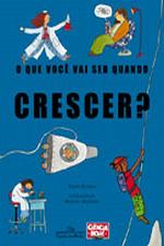 QUE VOCE VAI SER QUANDO CRESCER?, O